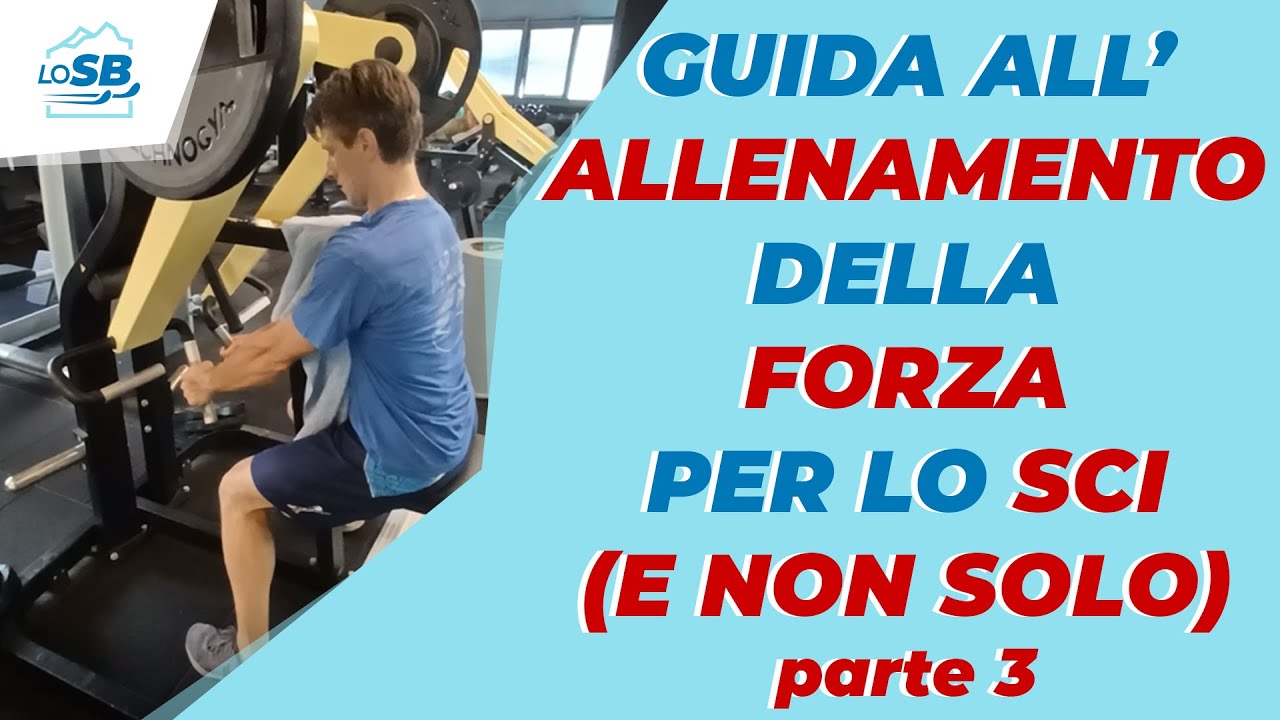 La FORZA PER LO SCI (e non solo) - TERZA PARTE - QUANTO SPESSO BISOGNA ALLENARSI?
