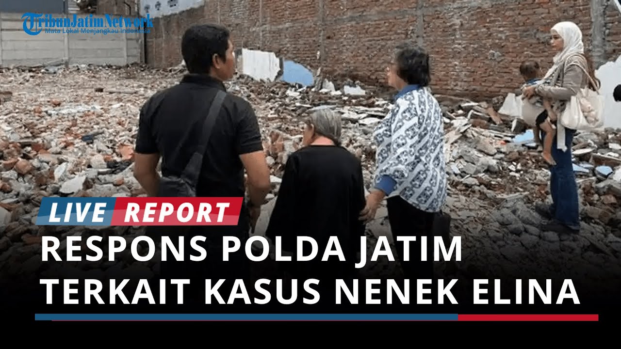 Respons Polda Jatim Terkait Kasus Nenek Elina yang Diusir Paksa Ormas dari Rumahnya di Surabaya