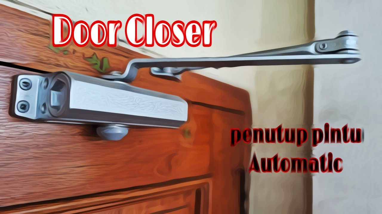 Cara Pasang Door Closer