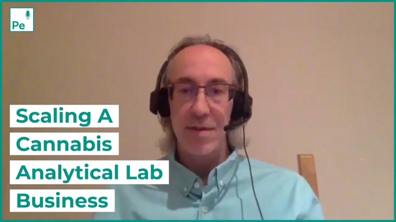 Pe194 Clip: How to Grow a Cannabis Testing Lab Business with Dr. Jeffrey Raber