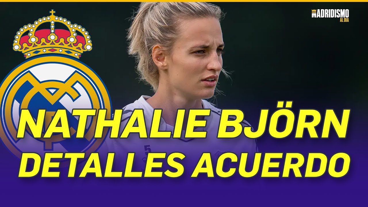 🟣💥 NATHALIE BJÖRN firmará por el REAL MADRID | ÚLTIMA HORA del REAL MADRID FEMENINO!