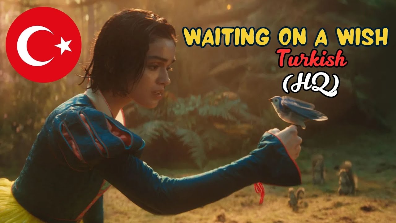 Snow White (2025) - Waiting on a Wish (Turkish) [HQ]