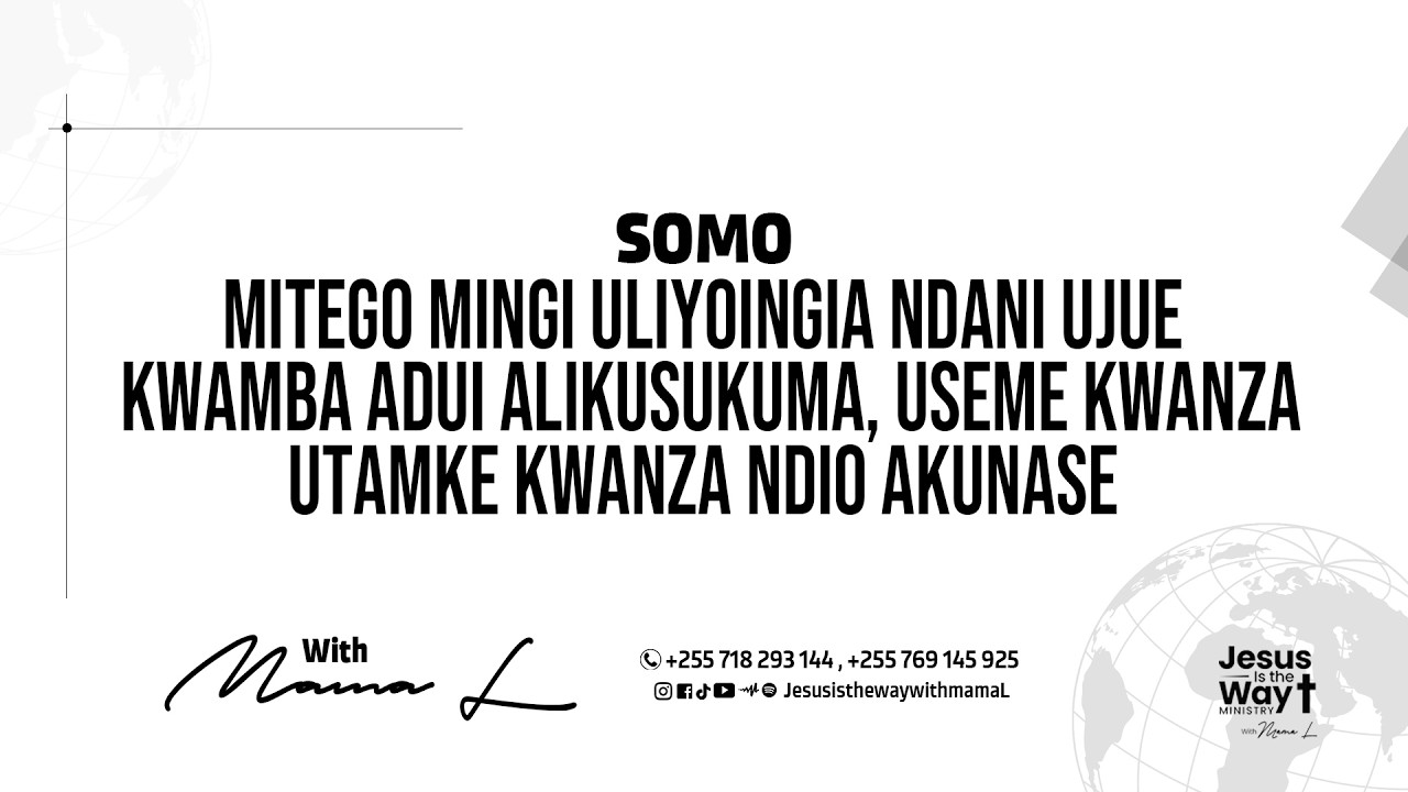 MITEGO MINGI ULIYOINGIA NDANI;UJUE KWAMBA ADUI ALIKUSUKUMA USEME KWANZA, UTAMKE KWANZA, NDIO AKUNASE