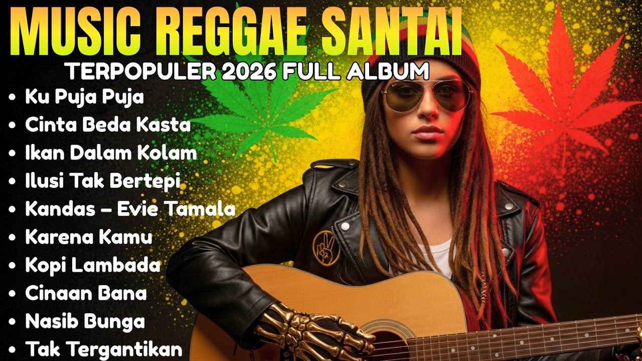 Reggae Slow Rock Cover 2026 – Lagu Lama Jadi Lebih Fresh