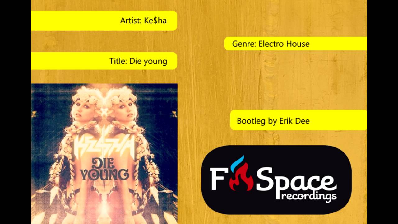 Ke$ha - Die Young (Erik Dee Radio Bootleg)