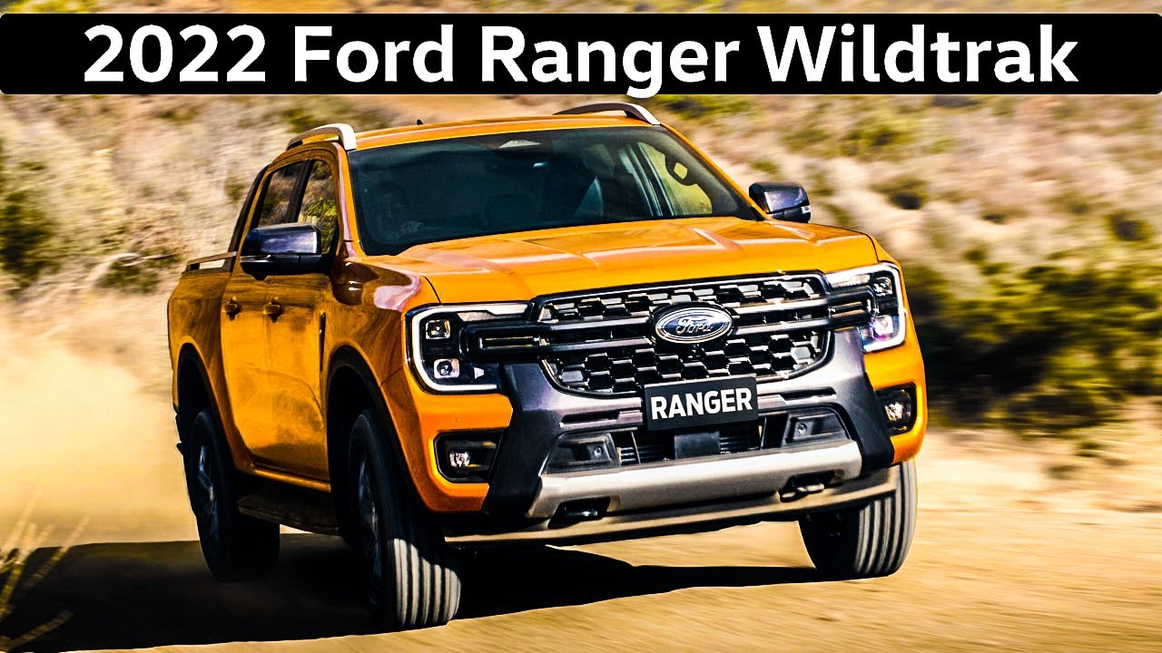 All New 2022 Ford Next-Gen Ranger Wildtrak Overview