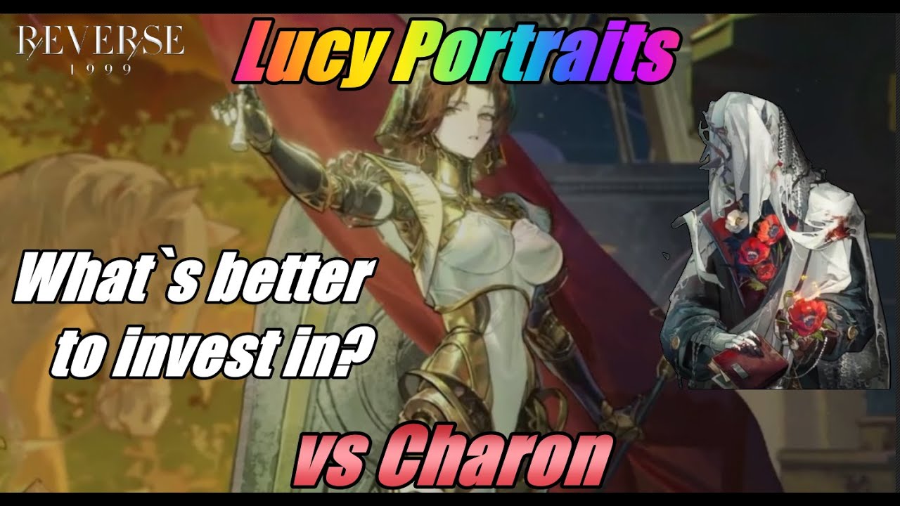 Lucy Portraits vs Charon - What better to invest in? - Reverse1999