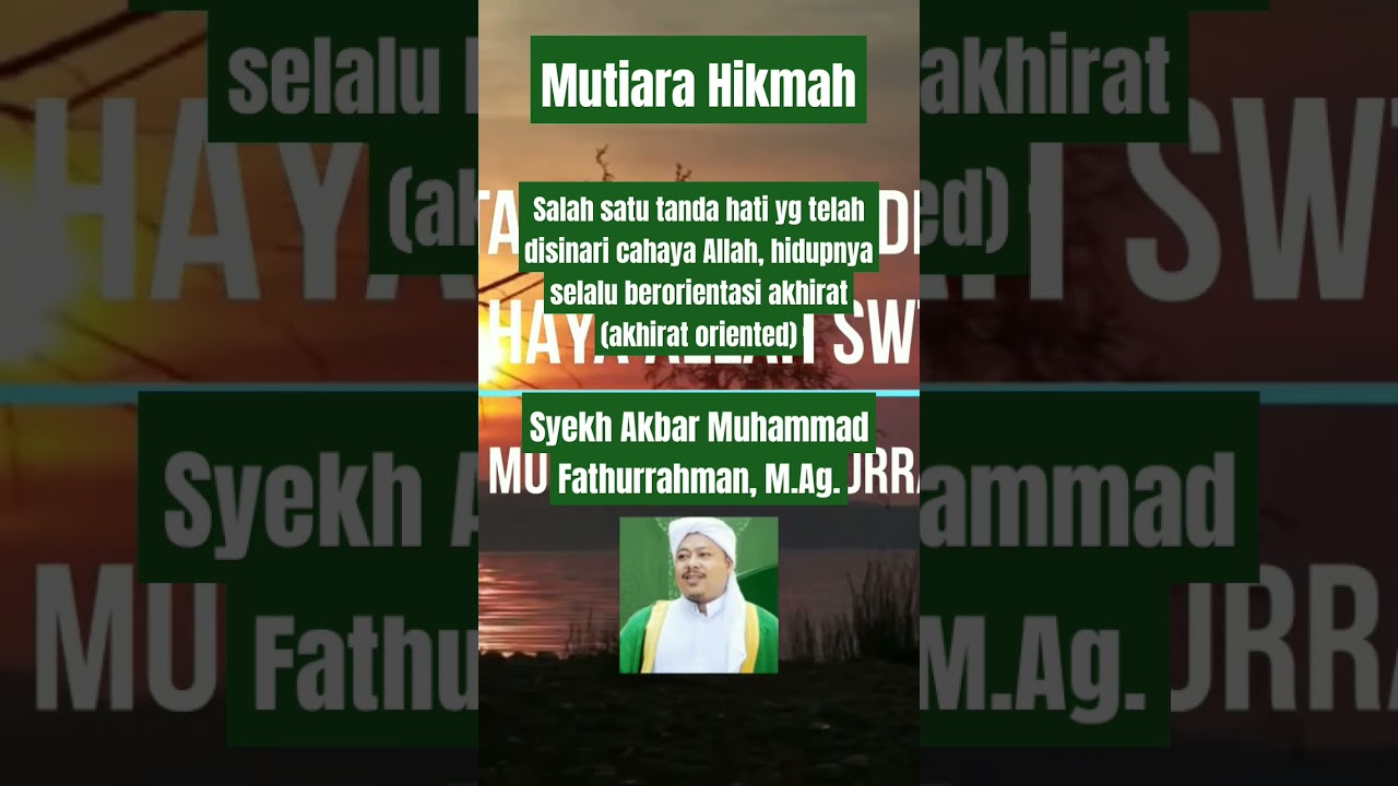 Tanda Hati Yang Disinari Cahaya Allah II Syekh Akbar Muhammad Fathurrahman