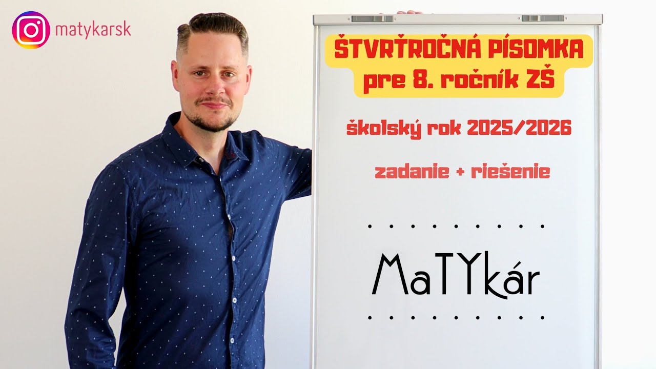 &Scaron;TVRŤROČN&Aacute; P&Iacute;SOMKA pre 8. ročn&iacute;k Z&Scaron; (&scaron;k. rok 2025/2026) | zadanie + rie&scaron;enie