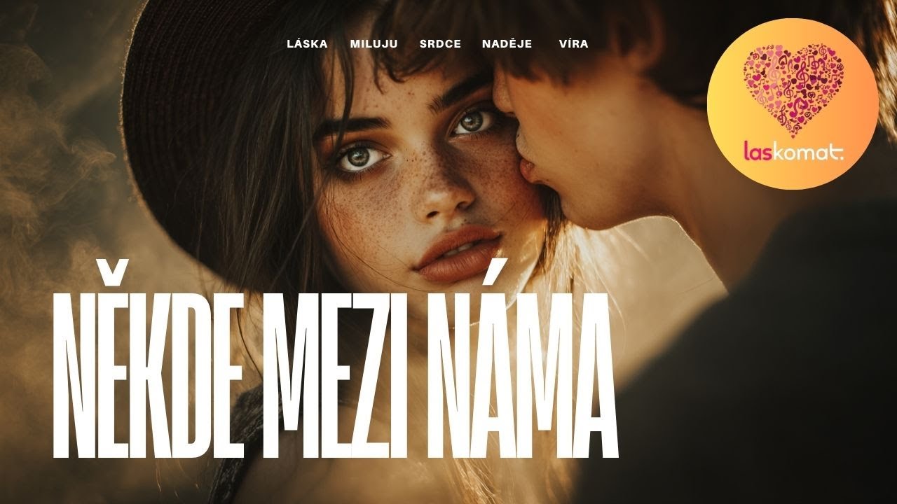 NĚKDE MEZI NÁMA 💫🤍🎧 | Česká popová píseň o začátku lásky | Láskomat