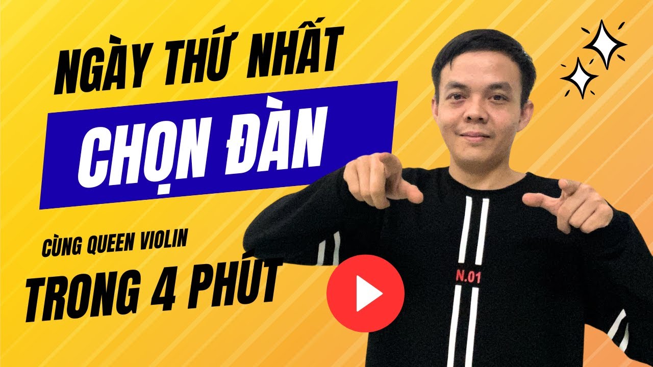 H&agrave;nh tr&igrave;nh 100 ng&agrave;y học đ&agrave;n Violin online: NG&Agrave;Y THỨ 1: CHỌN Đ&Agrave;N VIOLIN NHƯ THẾ N&Agrave;O?