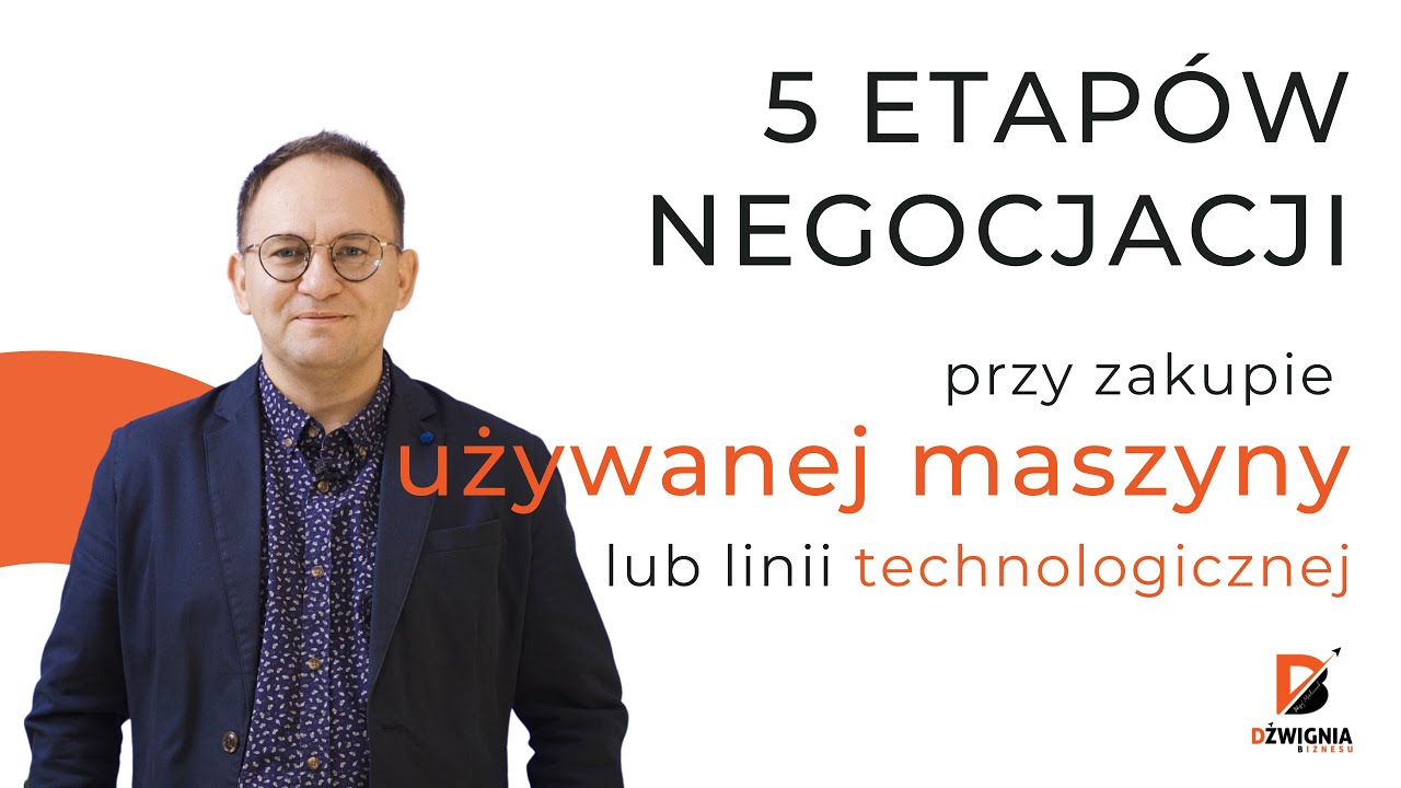 5 etapów negocjacji przy zakupie używanej maszyny lub linii technologicznej - na co zwrócić uwagę?