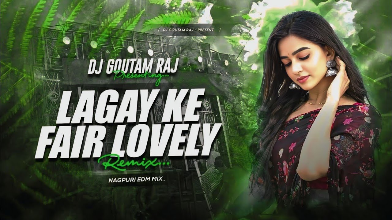 LAGAY KE FAIR LOVELY !! NAGPURI EDM MIX !! TRENDING DJ SONG !! DJ SARZEN SONG🥀 2026 !!