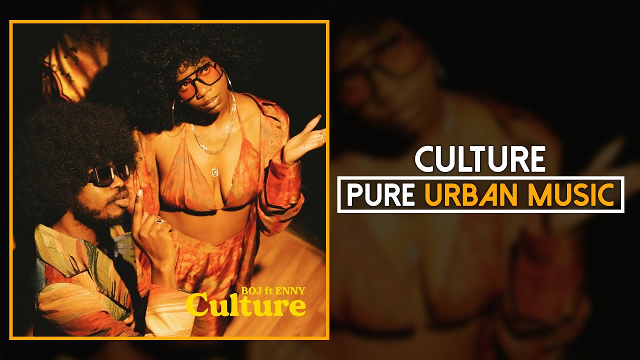 Boj feat. ENNY - Culture | Pure Urban Music