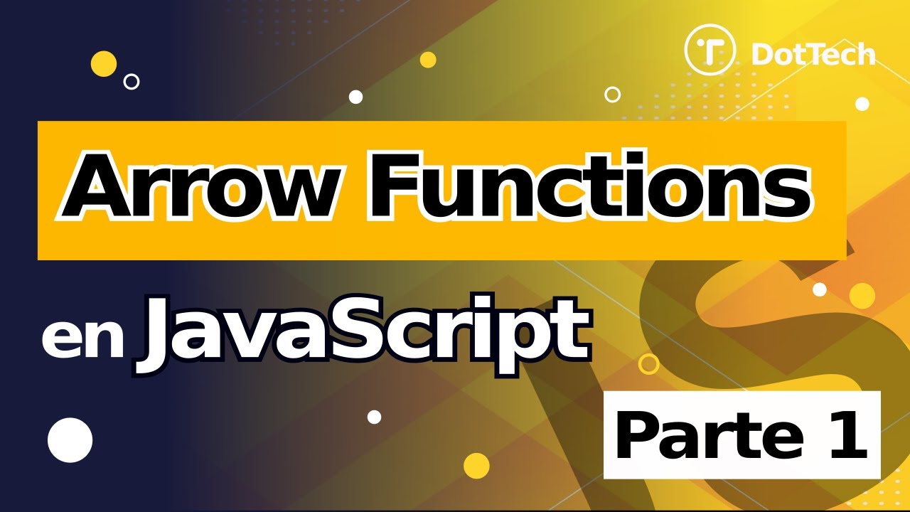 》CONVI&Eacute;RTETE en un m&aacute;ster en las funciones flecha 🏹 (Arrow functions)  【 JavaScript 】- PARTE 1