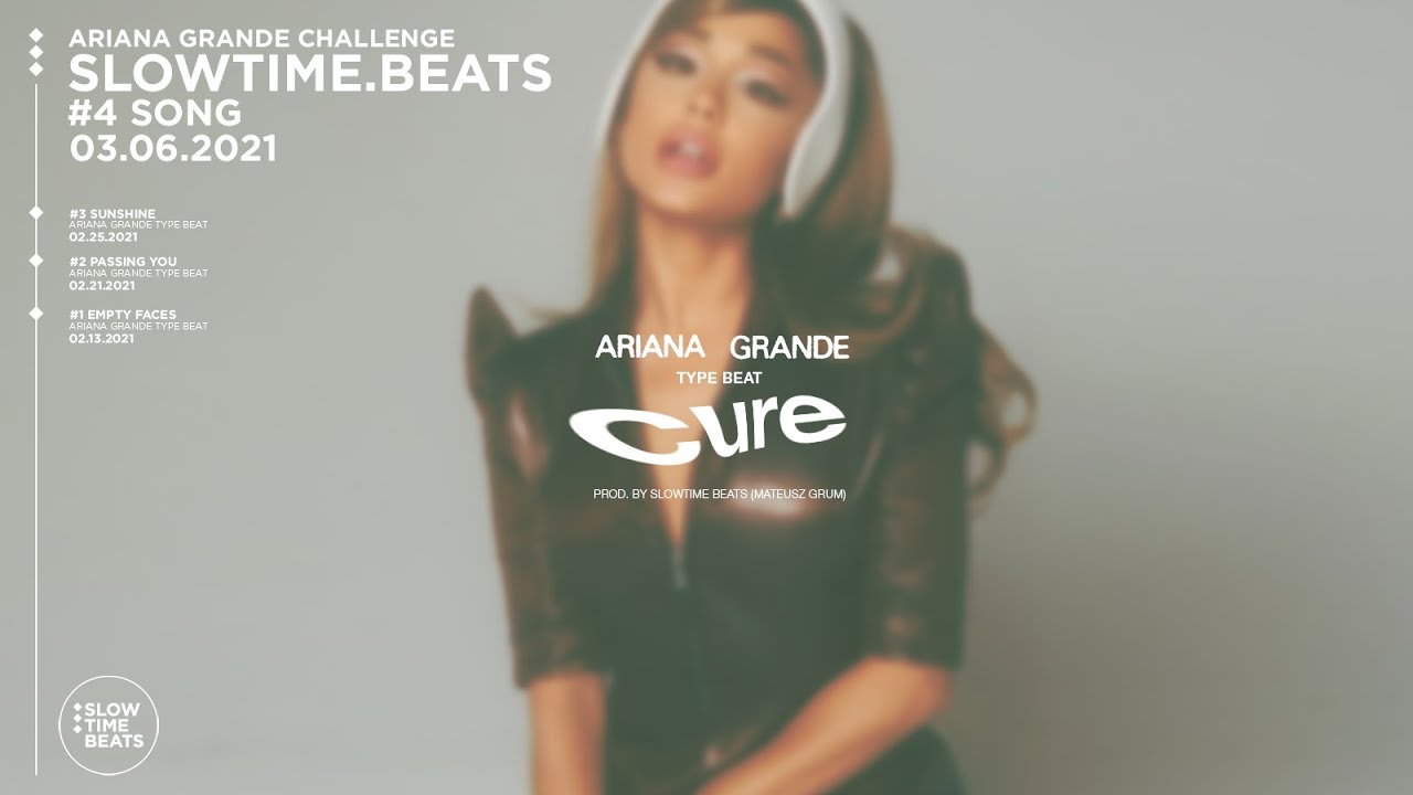 Ariana Grande (Type Beat) - Cure [#4 Ariana Grande Challenge] (Prod. by Slowtime Beats)