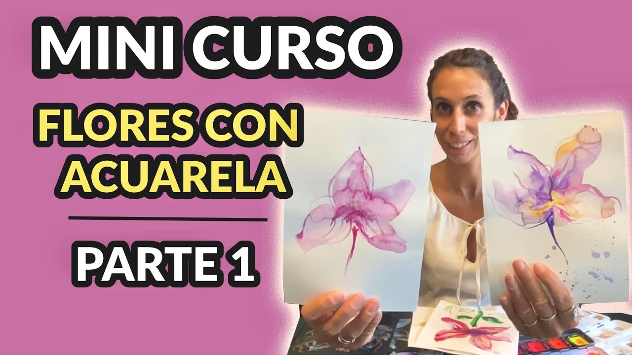 Mini Curso Aprende a pintar Flores con acuarela. Parte 1 