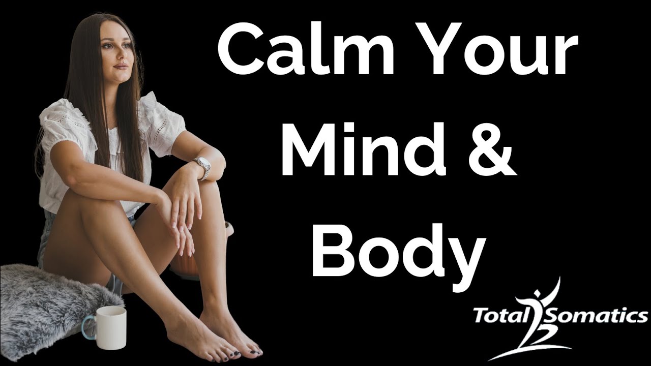 Calm Your Mind & Body