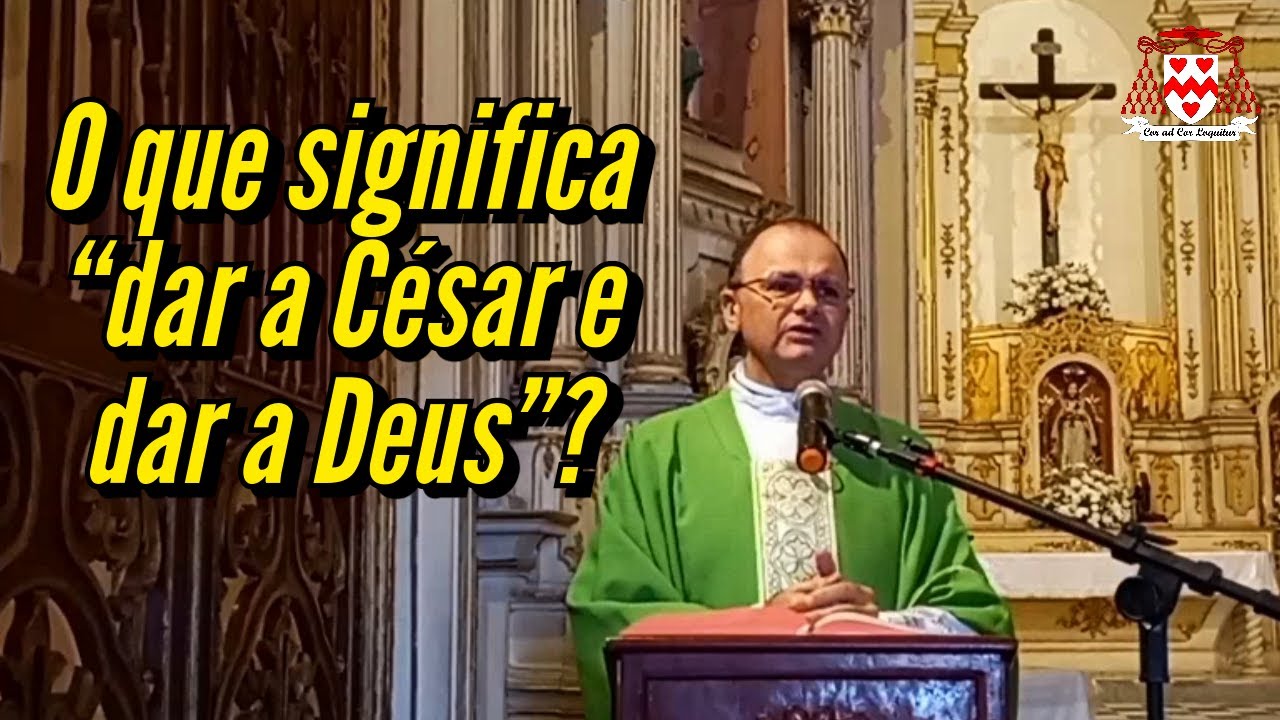 O que significa “dar a César e dar a Deus”? — Padre Francisco de Assis