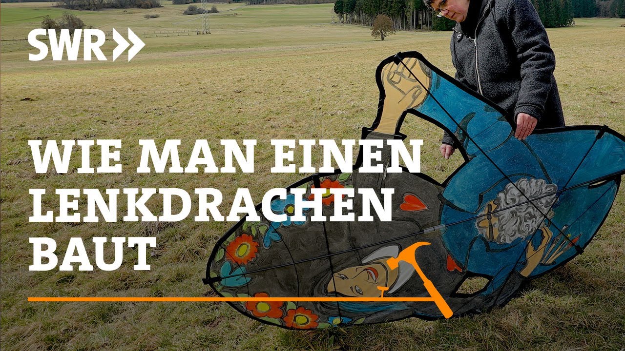 Wie man einen Lenkdrachen baut | SWR Handwerkskunst