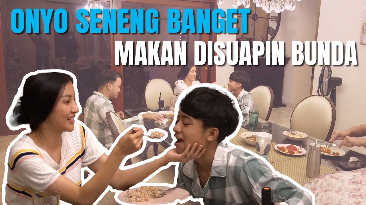 The Onsu Family - Onyo seneng banget makan disuapin Bunda