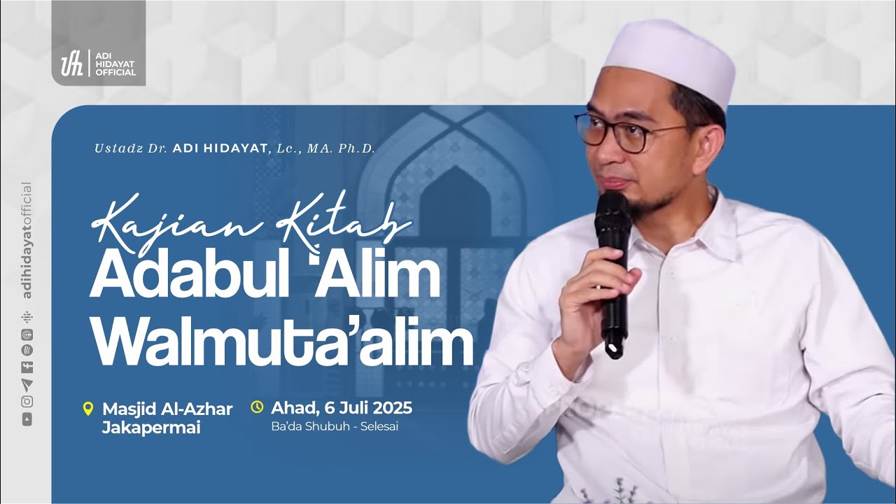 [LIVE] Kajian Kitab: Adabul Alim Wal Muta'alim - Ustadz Adi Hidayat