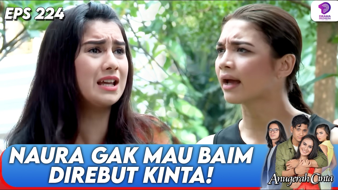 KINTA MAKSA BANGET MAU REBUT BAIM DARI TANGAN NAURA! | ANUGERAH CINTA | EPS.224 (5/5)