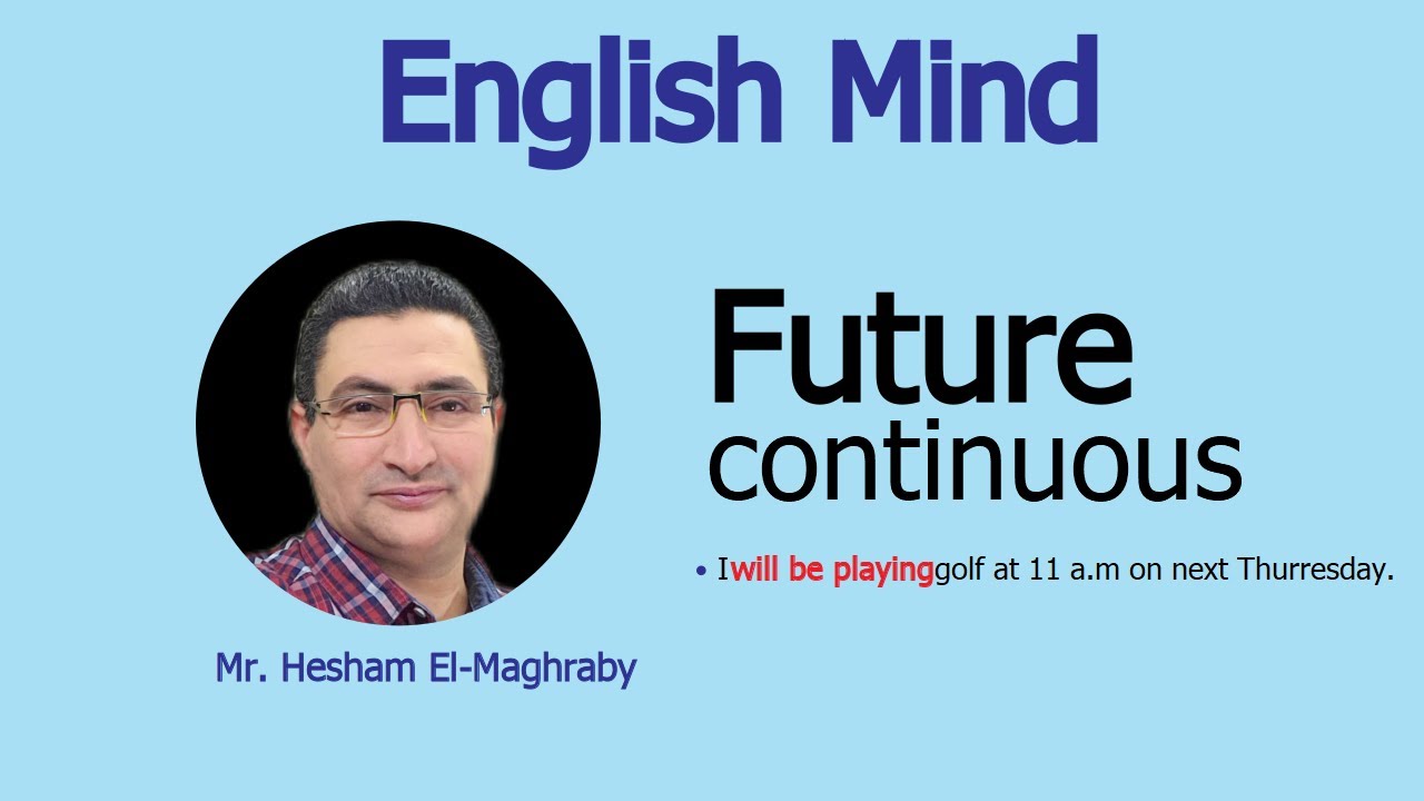 شرح زمن المستقبل المستمر Future Continuous