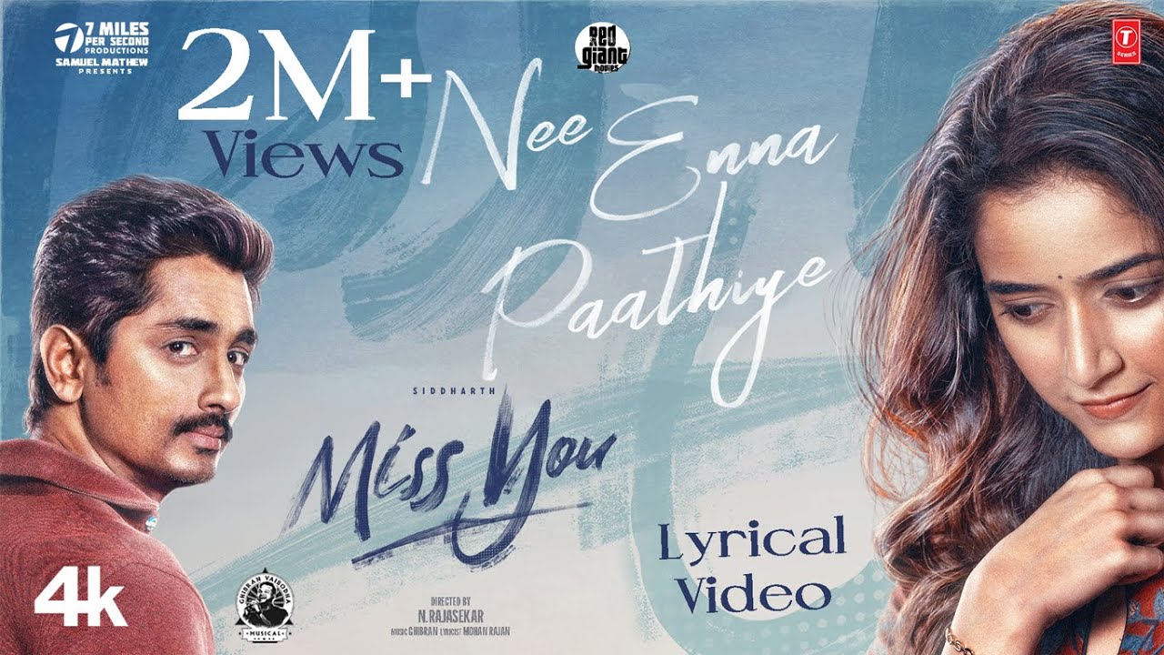 Nee Enna Paathiye Lyrical | Miss You | Siddharth, Ashika Ranganath | Ghibran | N Rajasekar |Samuel M