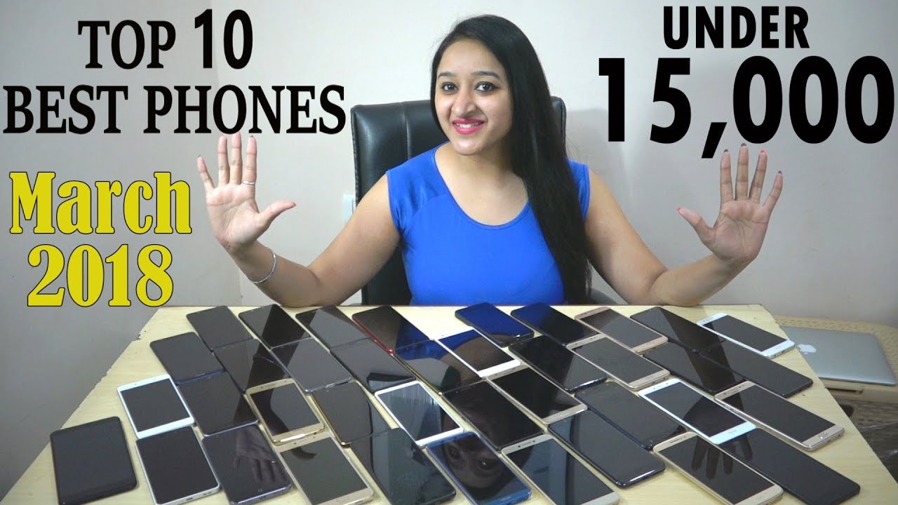 Top 10 Phones Under 15,000 in March 2018