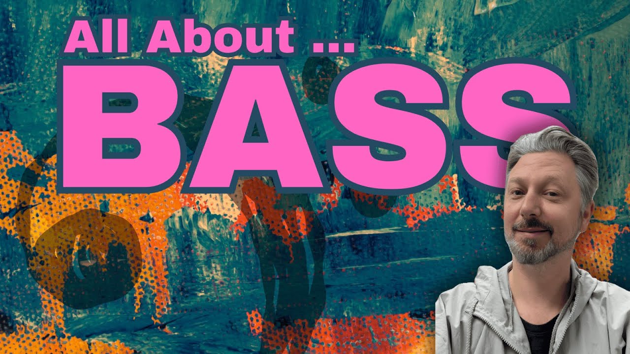 All About... Bass