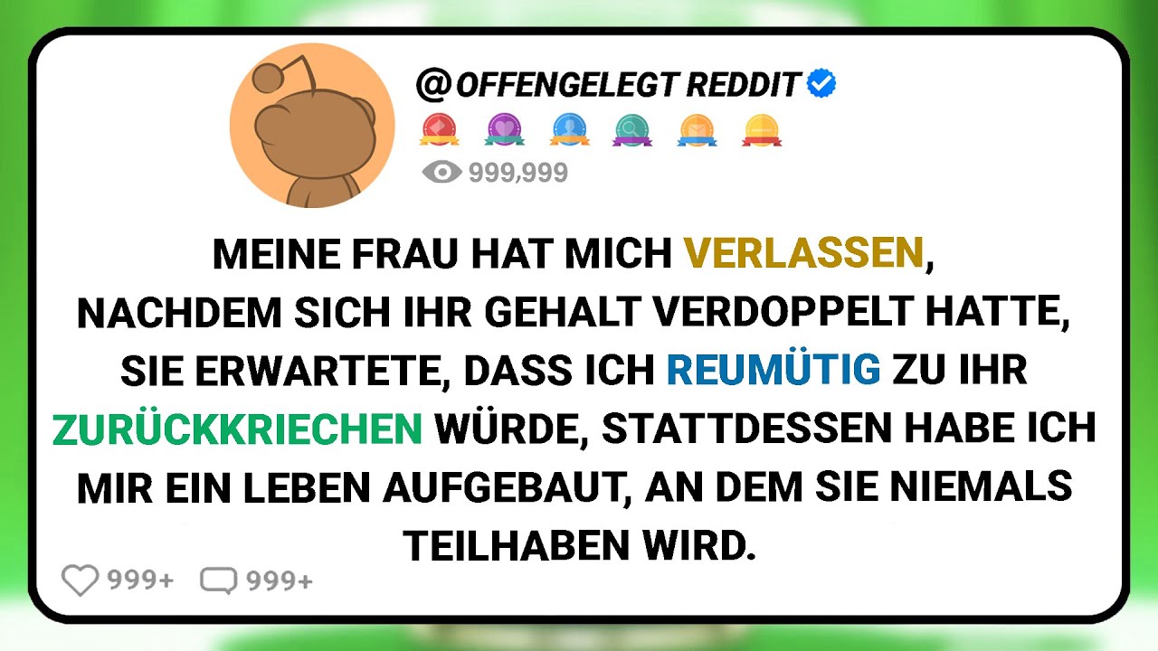 Meine Frau Hat Mich Verlassen, Nachdem Sich Ihr Gehalt Verdoppelt Hatte, Sie Erwartete, Dass Ich....