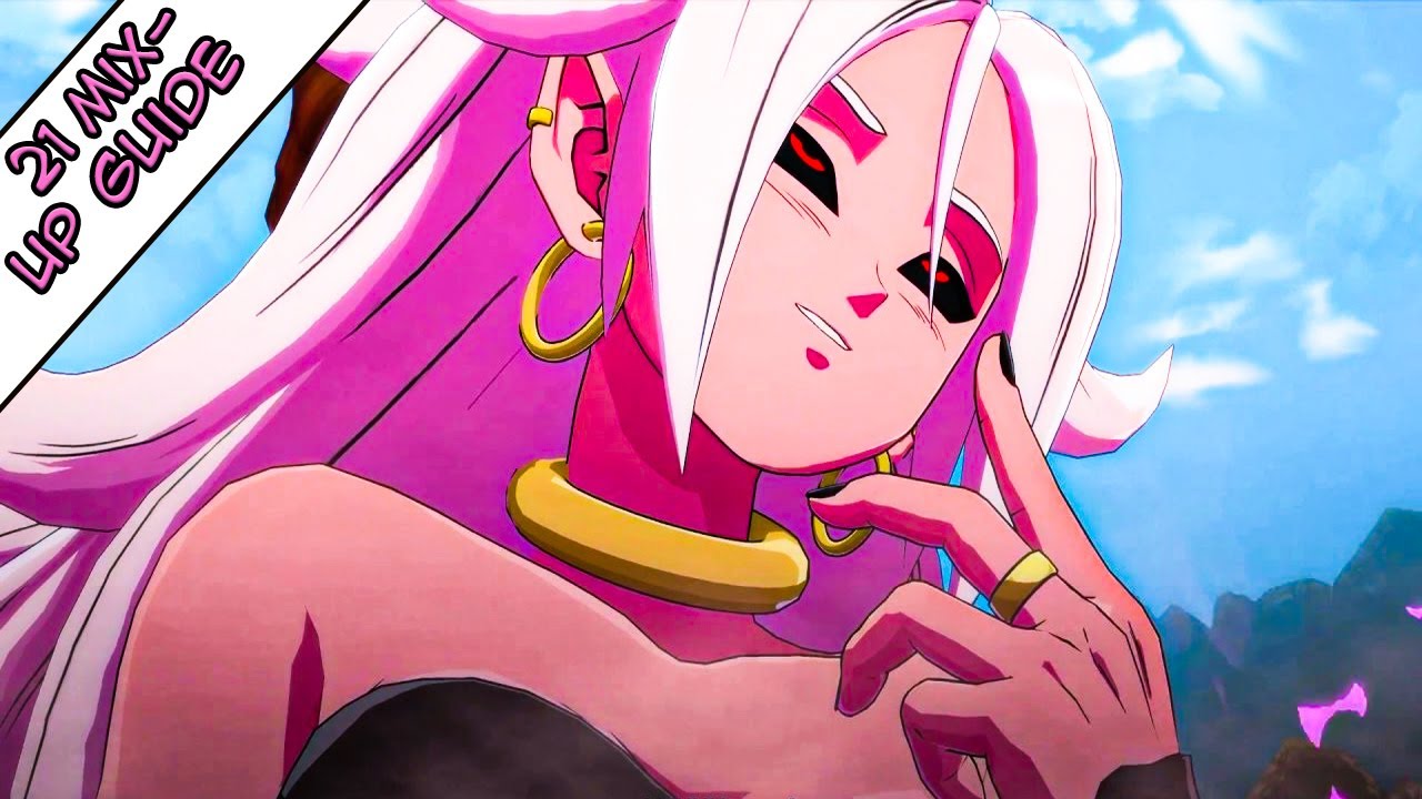 DBFZ* - Android 21 Mix Up Guide
