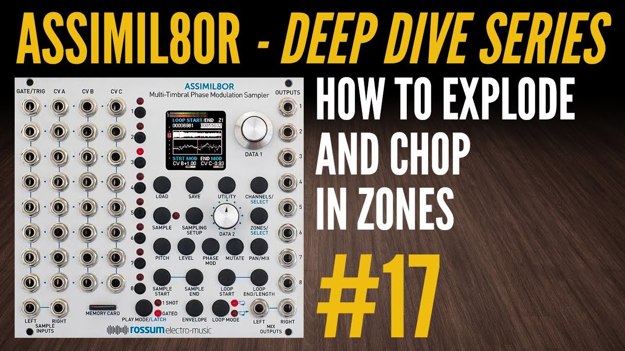 Assimil8or Deep Dive-17-How to Explode and Chop in Zones