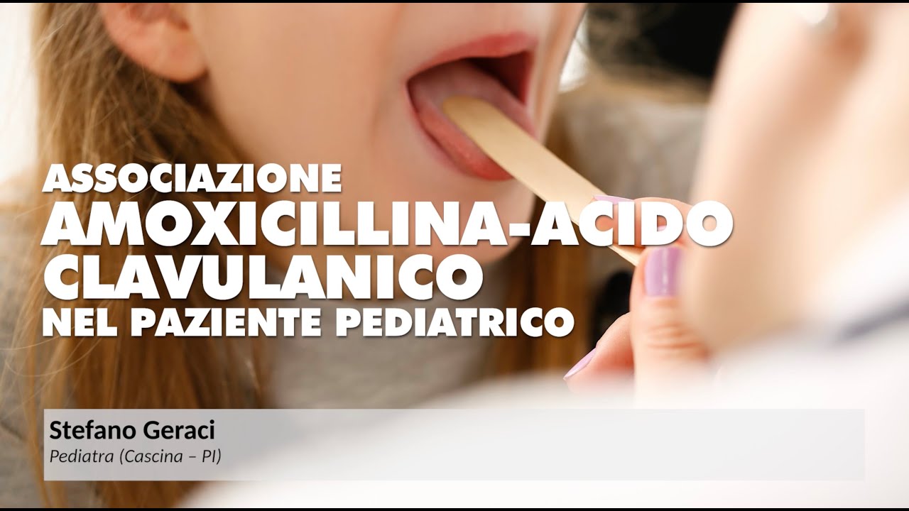 Associazione amoxicillina-acido clavulanico nel paziente pediatrico - S. Geraci