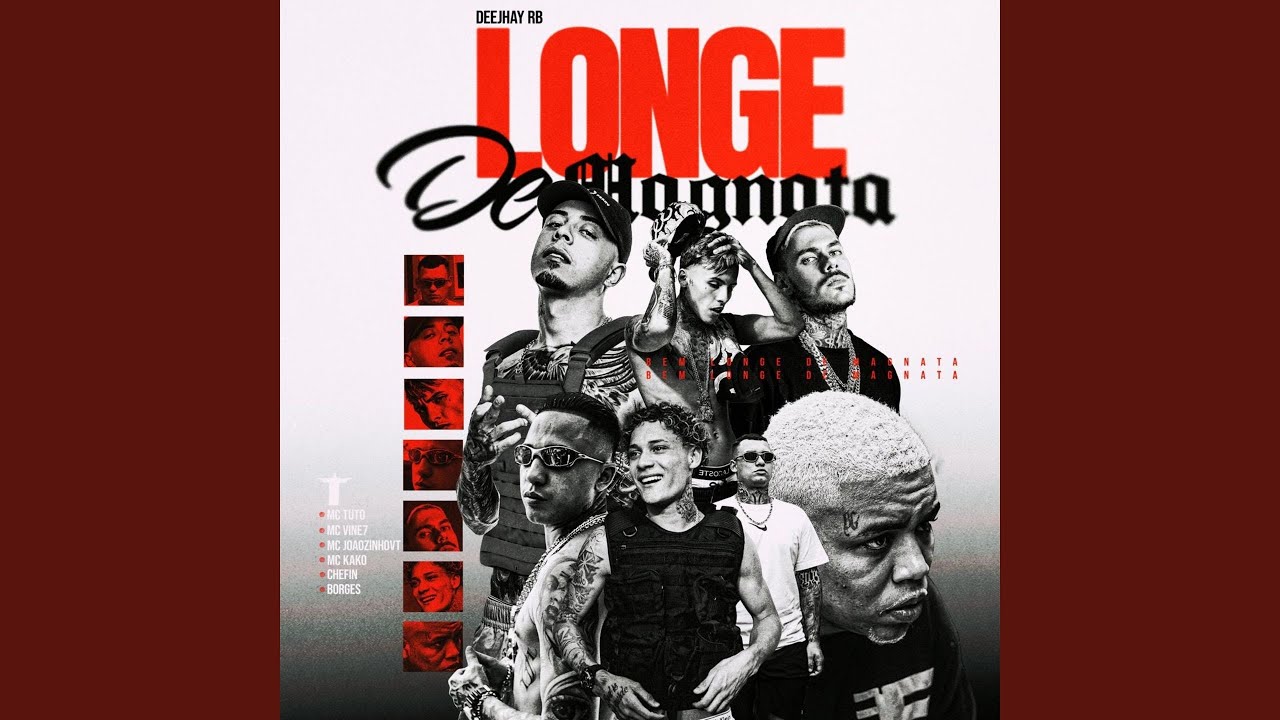 Longe de Magnata (feat. Borges, Chefin, MC Kako, MC Vine7)