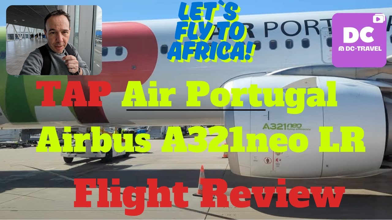 Flug Report Deutsch:  TAP Air Portugal Airbus A321neo LR: 6 Stunden Economy nach Afrika