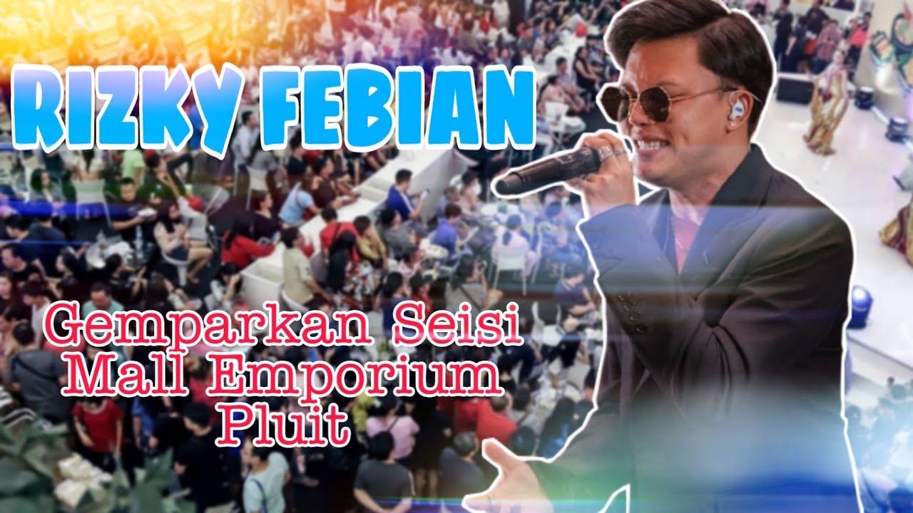 Rizky Febian Gemparkan Emporium Pluit Mall !!