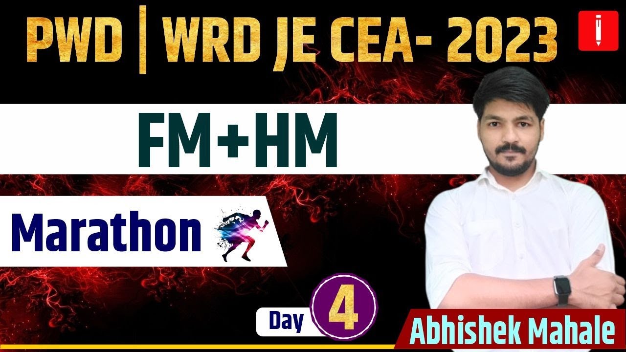 PWD | WRD - JE | CEA 2023 | FM + HM | Marathon Day - 4 | By Abhishek mahale