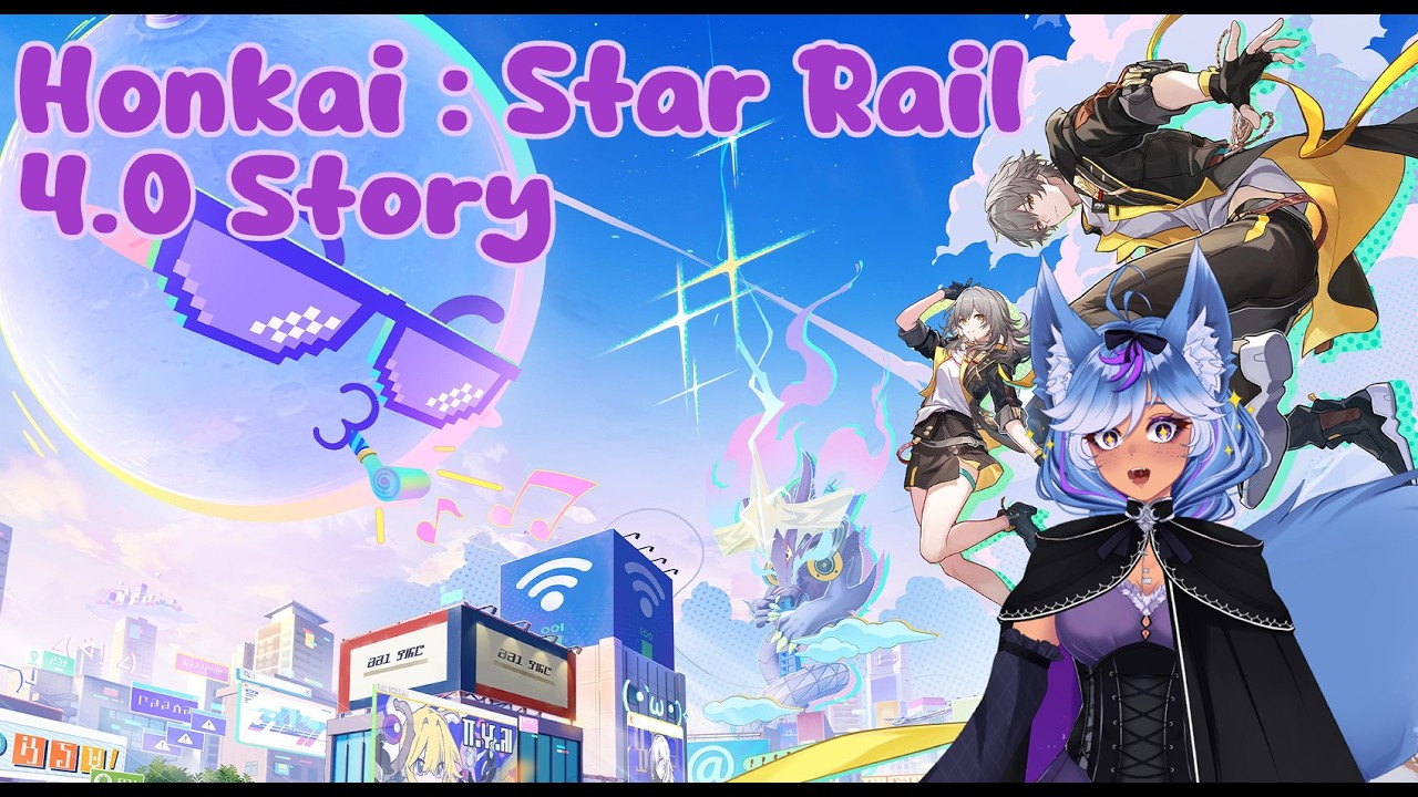 [VOD] Honkai: Star Rail - 4.0 Story Time!!! PART 1 (due to technical difficulties)