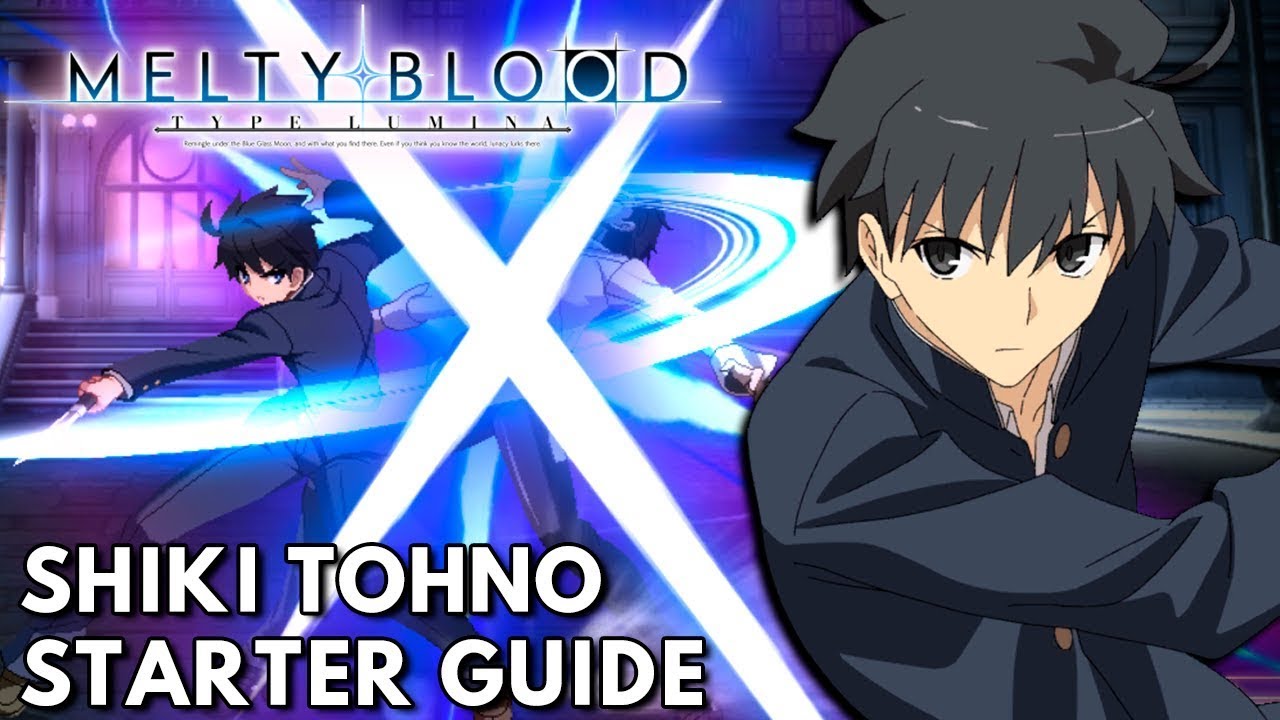 How To Win With Shiki In Under 7 Minutes | Shiki Tohno Starter Guide for Melty Blood: Type Lumina