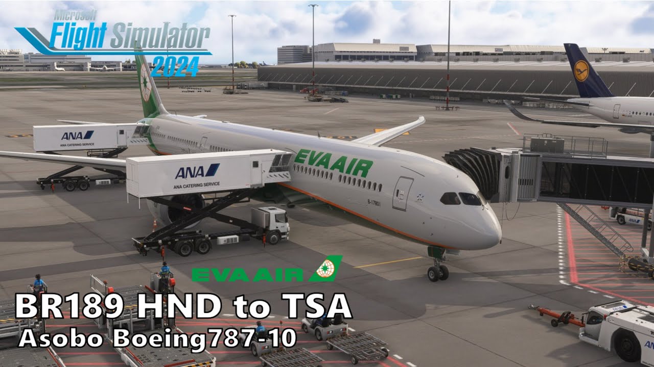 【MSFS2024】EVA AIR Boeing787-10 Tokyo (Haneda) to Taipei (Songshan)
