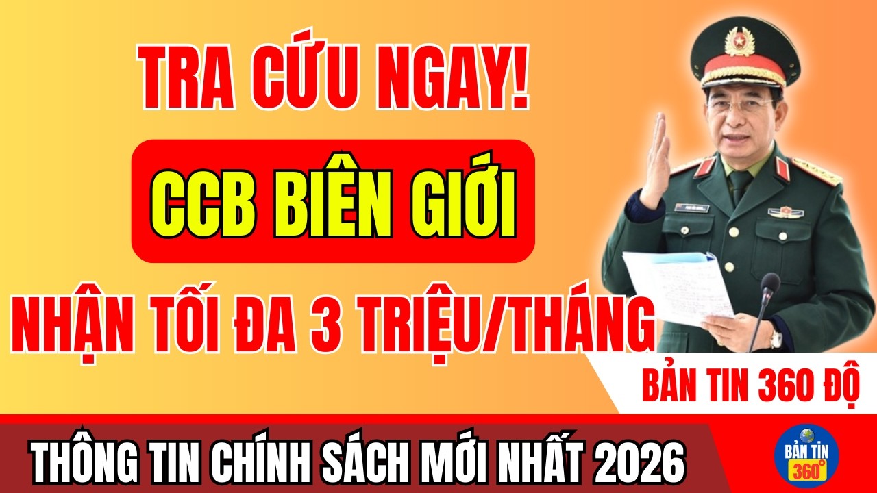TRA CỨU NGAY: Cựu Chiến Binh Biên Giới Nào Được Nhận TỐI ĐA 3 TRIỆU/THÁNG?