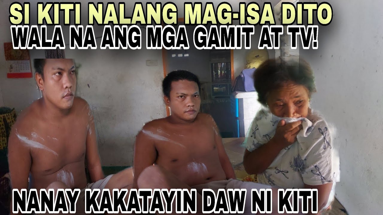 BAHAY NI KITI ABANDONADO NA DAHIL LUMALA SAKIT NYA