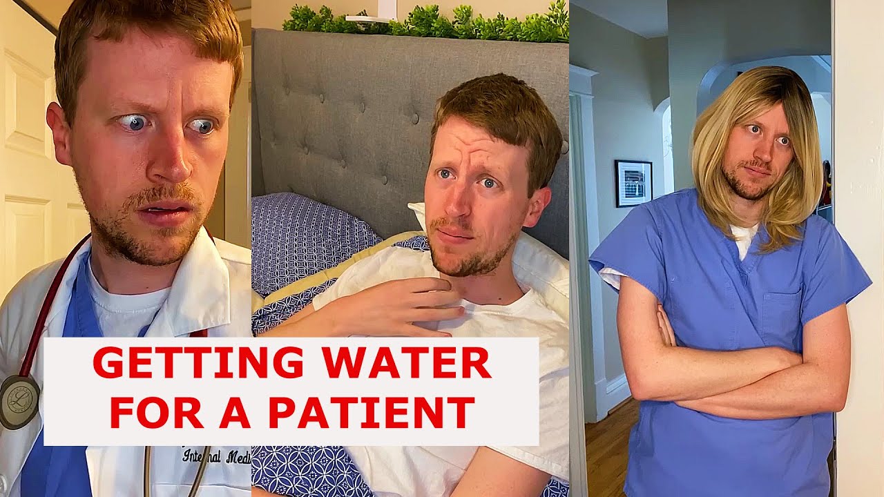 Getting a Patient Some Water (as a doctor)