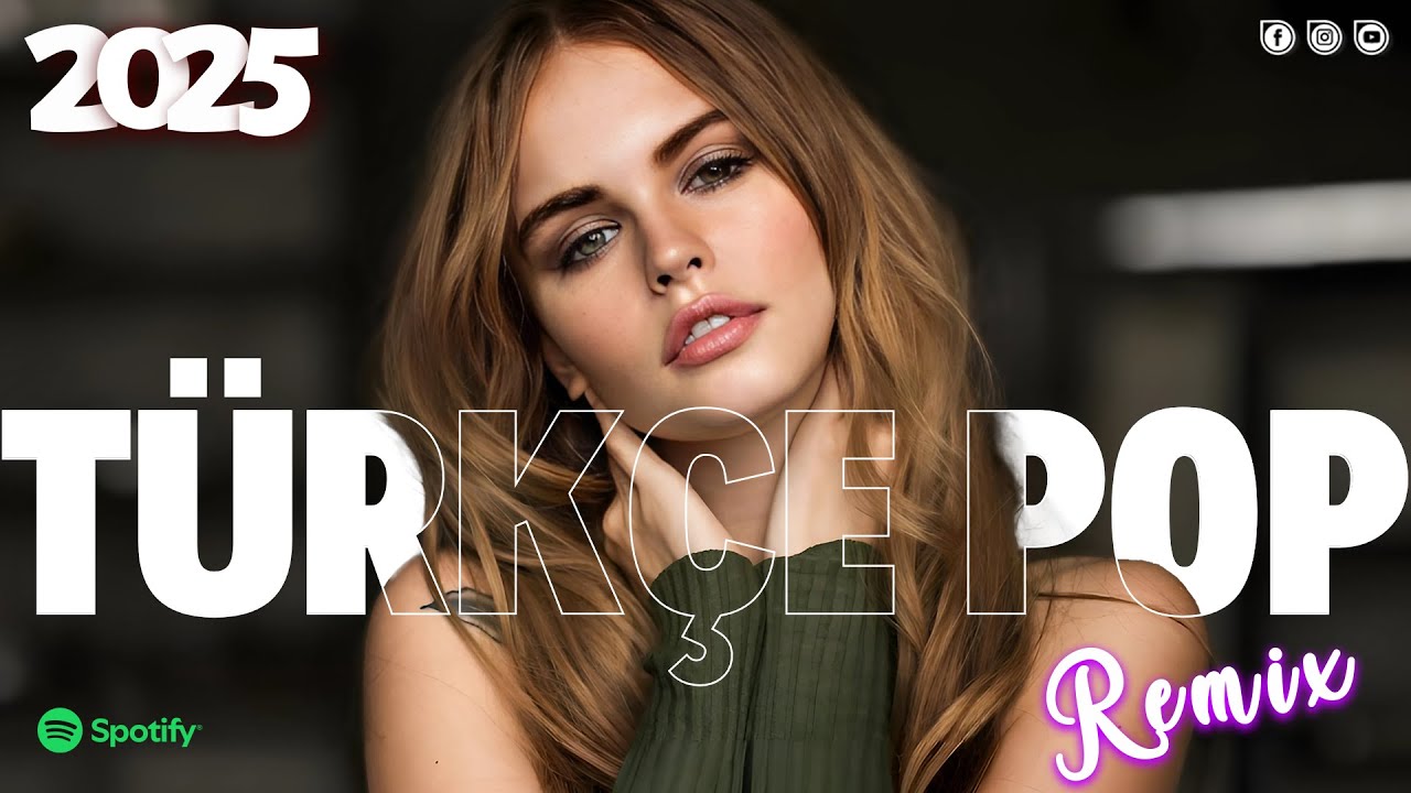 Remix Şarkılar Türkçe Pop 2025 💖 Yeni Hit Şarkılar Remix Playlist 🔥 Pop Müzik 1 Saat