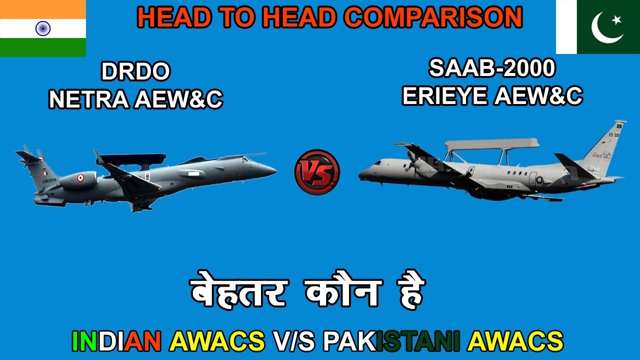 Indian Awacs vs Pakistani Awacs,IAF Netra AEW&C vs PAF Saab 2000 Erieye AEW&C comparison in Hindi