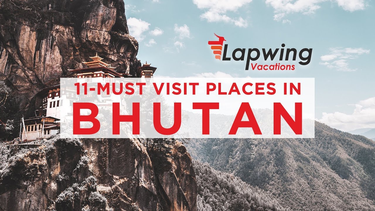 Top 11 Places of Bhutan