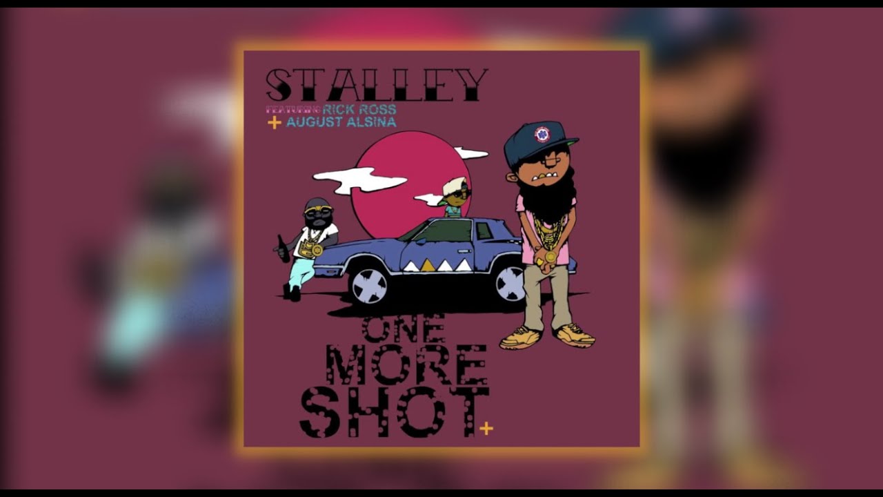 Stalley ft Rick Ross x August Alsina - One More Shot (Official Audio)