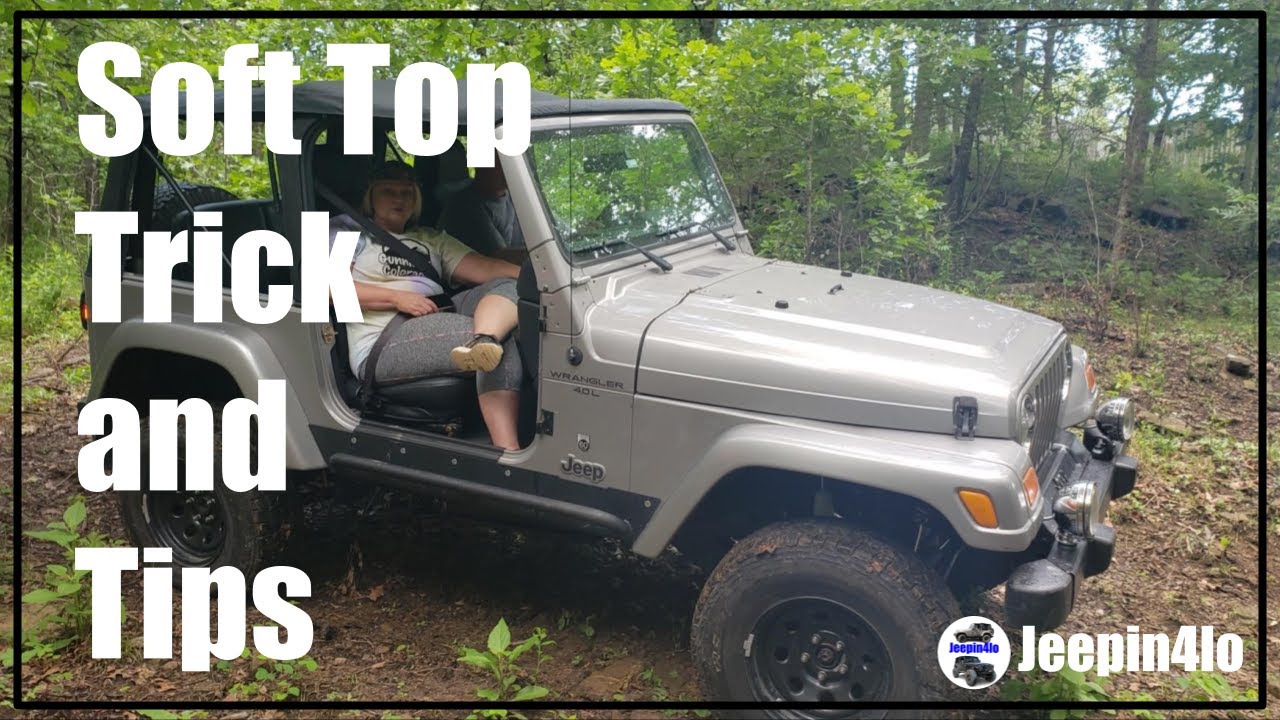 Jeep Soft Top Tips and Tricks
